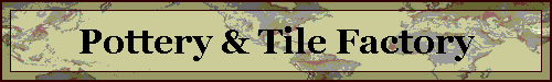 Pottery & Tile Factory