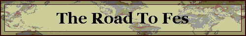 The Road To Fes